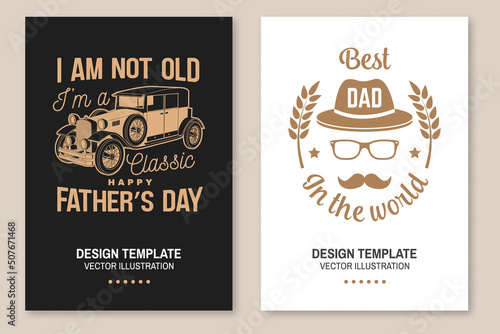 I am not old i am classic. Happy Father's Day badge, logo design. Vector illustration. Flyer, brochure, banner, poster for Father's Day Designs with retro car, hipster hat, mustache, tie and glasses.