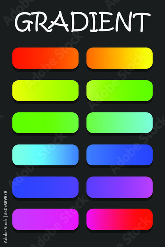 Bright colors. Gradient. Multicolored gradient. Set of vector gradients