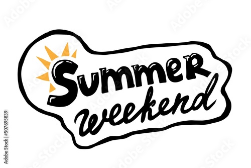 Summer weekend lettering vector illustration isolated on white background