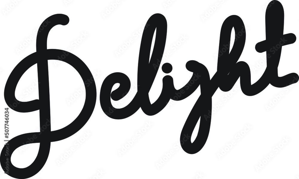 Delight Hand Drawn lettering, typography inscriptions. Cursive text vector best for poster, card, banner, wedding, t shirt, valentine day. Delight Hand Drawn lettering, typography inscriptions. Cursive text vector best for poster, card, banner, wedding, t shirt, valentine day.