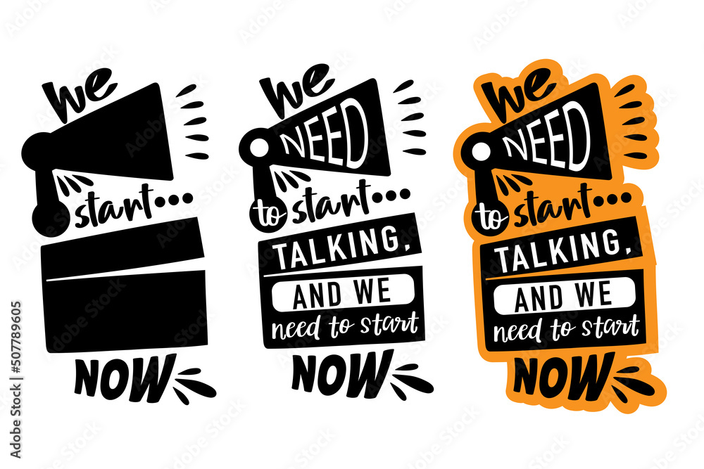 We need to start talking. Phrase for mental health. Hand drawn lettering. Vector illustration for lifestyle poster. 