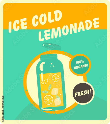 Vintage poster with title "Ice cold lemonade", pot with lemonade and labels 100% organic and fresh!