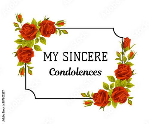 Funeral Red Rose Frame with My Sincere Condolences Quote and Inscription Vector Illustration