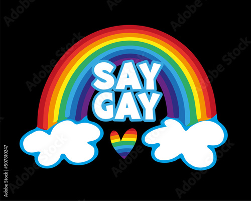 Say Gay - LGBT pride slogan against discrimination. 