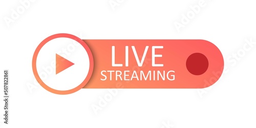 Live streaming button on white background. Vector illustration.