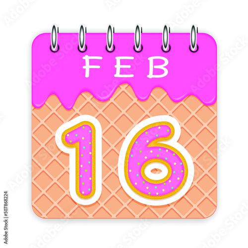 16 day of a month. February. Waffle cone calendar with melted ice cream. 3d daily icon. Date. Week Sunday, Monday, Tuesday, Wednesday, Thursday, Friday, Saturday. White background Vector illustration
