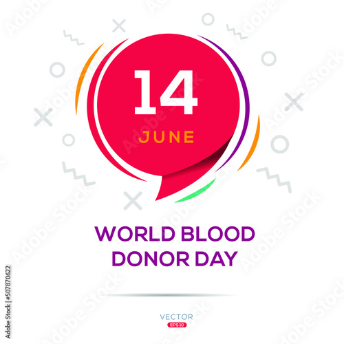 World Blood Donor Day, held on 14 June.