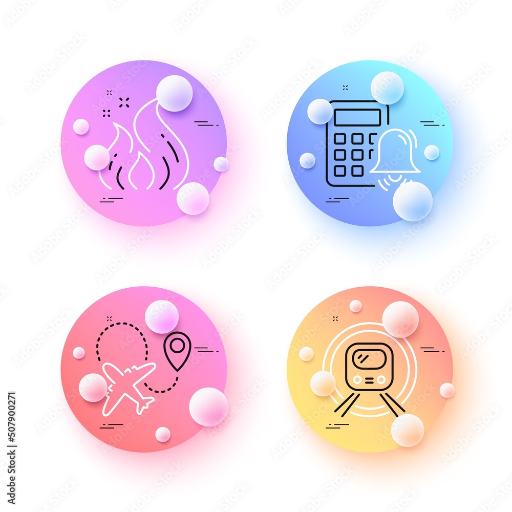 Airplane, Metro subway and Calculator alarm minimal line icons. 3d spheres or balls buttons. Fire energy icons. For web, application, printing. Plane, Underground, Accounting. Flame. Vector