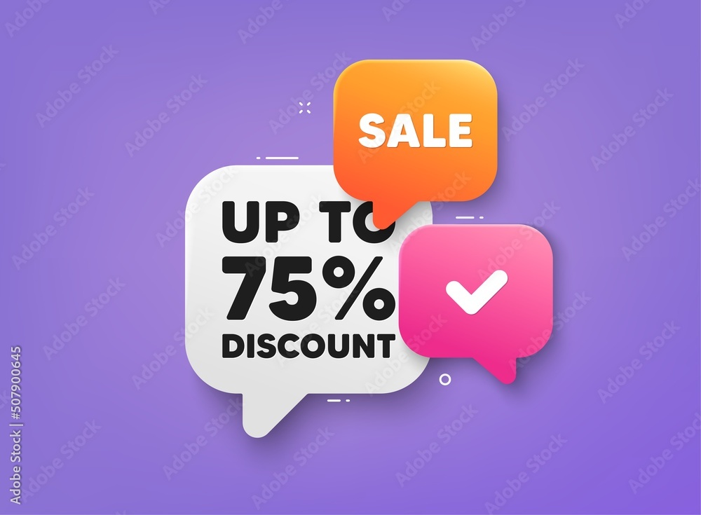 Up to 75 percent discount. 3d bubble chat banner. Discount offer coupon. Sale offer price sign. Special offer symbol. Save 75 percentages. Discount tag adhesive tag. Promo banner. Vector Up to 75 percent discount. 3d bubble chat banner. Discount offer coupon. Sale offer price sign. Special offer symbol. Save 75 percentages. Discount tag adhesive tag. Promo banner. Vector