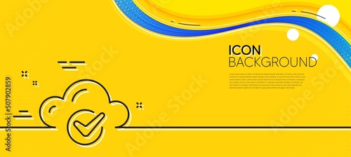Approved cloud computing line icon. Abstract yellow background. Internet data storage sign. File hosting technology symbol. Minimal cloud computing line icon. Wave banner concept. Vector