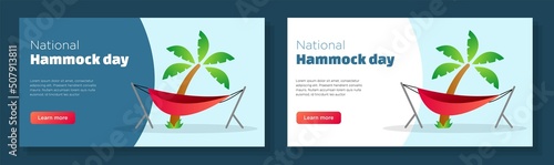 National hammock day online banner template set, 12 July 2022 advertisement, horizontal ad, relaxation day, holiday rest webpage, hanging bed, swinging couch creative brochure, isolated on background