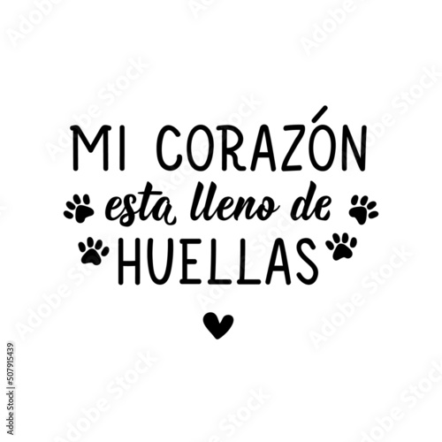 My heart is full of footprints - in Spanish. Lettering. Ink illustration. Modern brush calligraphy.