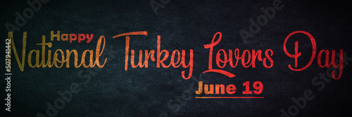 Happy National Turkey Lovers Day , June month holidays. Calendar on workplace Text Effect, Empty space for text