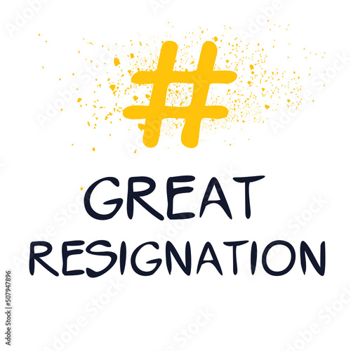 Great Resignation hashtag text, Vector illustration.