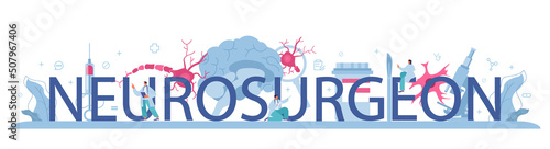 Neurosurgeon typographic header. Doctor examine and treat