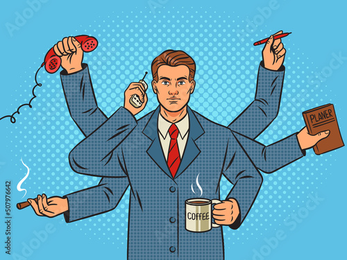 Six armed businessman multitasking metaphor pop art retro vector illustration. Comic book style imitation.