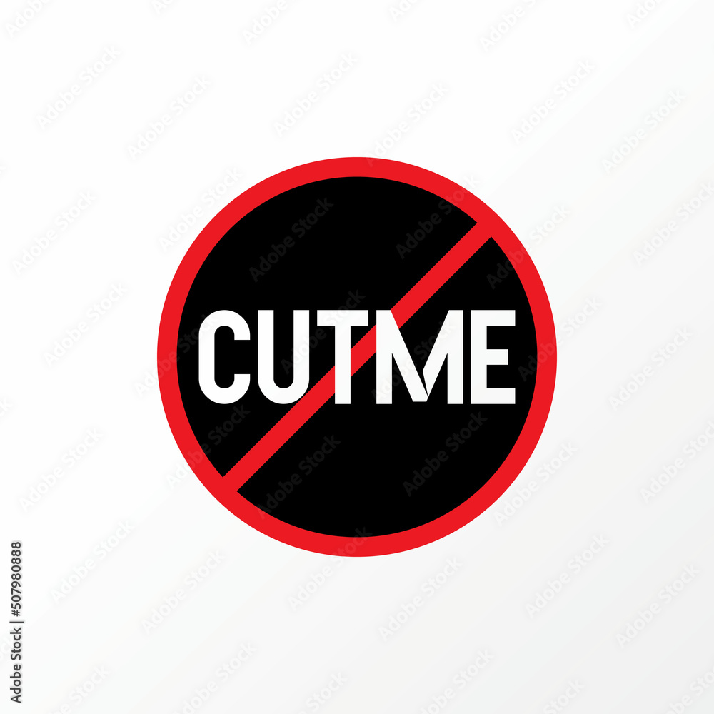 Unique but simple letter or writing CUT ME sans serif font on circle no entry image graphic icon logo design abstract concept vector stock. Can be used as a symbol related to t-shirt or watermark Unique but simple letter or writing CUT ME sans serif font on circle no entry image graphic icon logo design abstract concept vector stock. Can be used as a symbol related to t-shirt or watermark