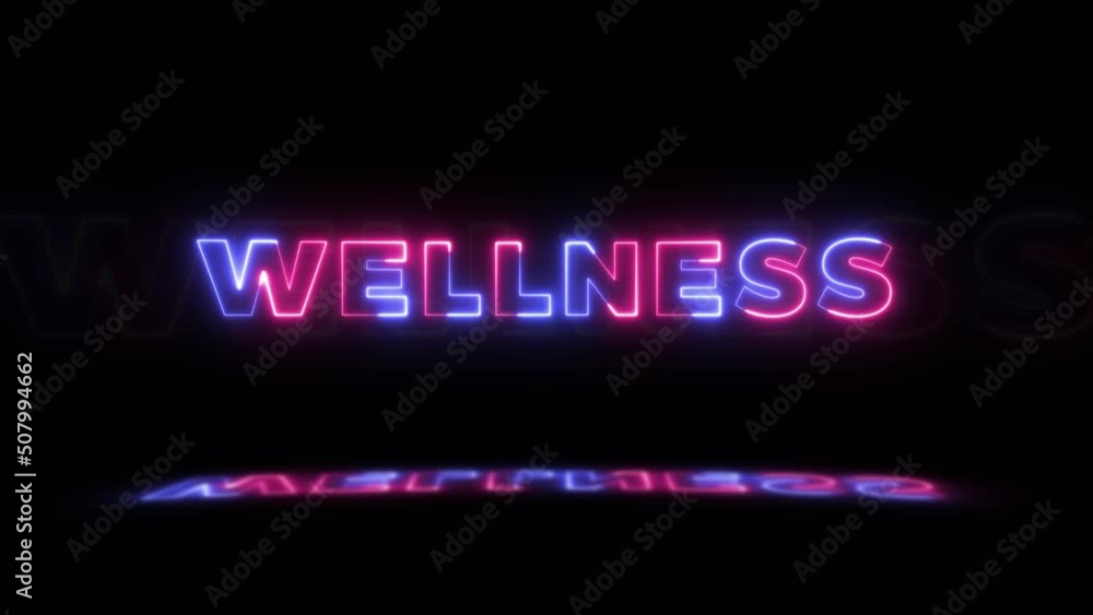 Neon glowing word 'WELLNESS' on a black background with reflections on a floor. Trendy neon glow signs in seamless loop motion graphic Neon glowing word 'WELLNESS' on a black background with reflections on a floor. Trendy neon glow signs in seamless loop motion graphic