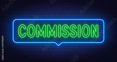 Commission neon sign in the speech bubble on black background.