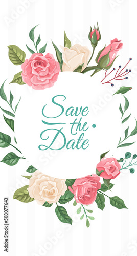 Wedding card with roses. Elegant pink and white flowers with green leaves. Save the date poster, circle botanical frame, hand drawn text, blooms and greenery decor vector illustration