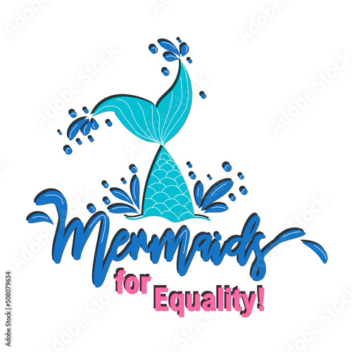 Quote about mermaids and mermaid tail with splashes. Inspirational quote about the sea. Mythical creatures