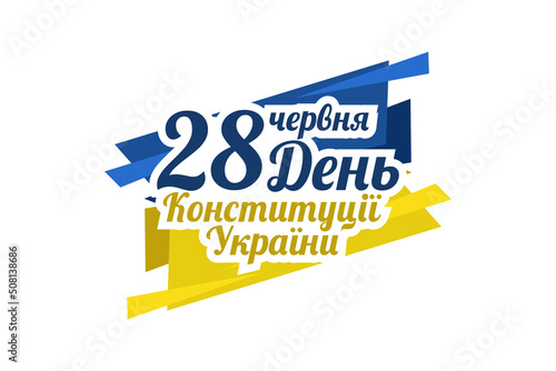 Translation: June 28, Constitution day of Ukraine. vector illustration. Suitable for greeting card, poster and banner.