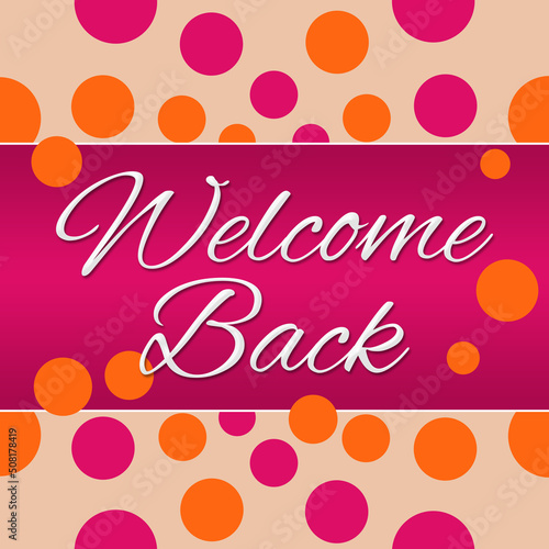 Welcome Back Pink Orange Dots Square 