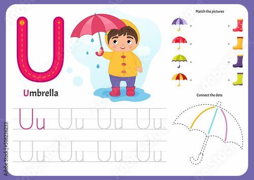 Handwriting practice sheet. Basic writing. Educational game for children. Worksheet for learning alphabet. Letter U. Illustration of a cute boy stands under an umbrella in rubber boots.
