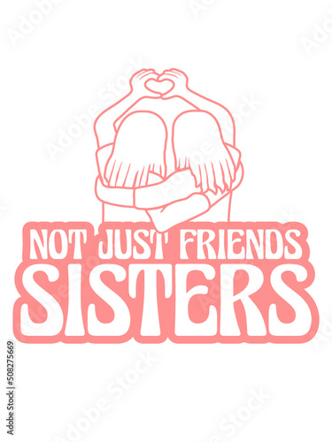 Sisters Not Friends 