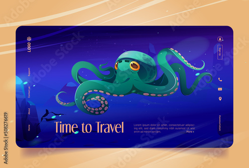 Time to travel banner with octopus underwater in tropical sea. Vector landing page of exotic journey with cartoon illustration of ocean bottom with giant cephalopod with suckers on tentacles