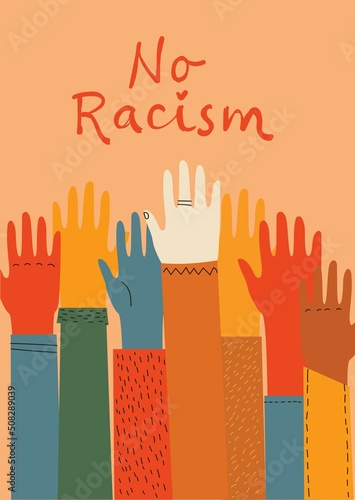 No racism. Characters of different nationalities are hugging, a poster with the phrase no racism. Text message to protest. Demonstration of solidarity, unity and love.
