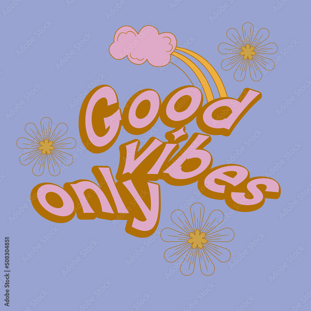 Hippie quote gppd vibes only retro style. Positive phrase with 60s-70s retro colors. Groovy hippie style poster. Vector illustration Hippie quote gppd vibes only retro style. Positive phrase with 60s-70s retro colors. Groovy hippie style poster. Vector illustration