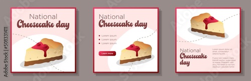National cheesecake day 2022 social media post, banner set, delicious cheese dessert cake celebration advertisement concept, July 30, content marketing square ad, abstract print, isolated