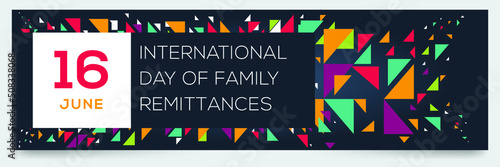 International Day of Family Remittances, held on 16 June.