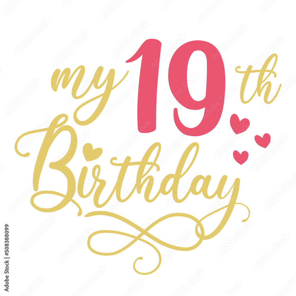 Fototapeta premium My 19th birthday celebration, 19 years anniversary celebration design