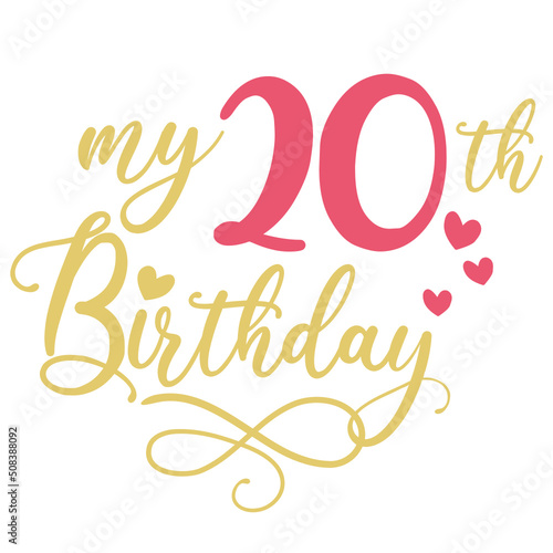 My 20th birthday celebration, 20 years anniversary celebration design