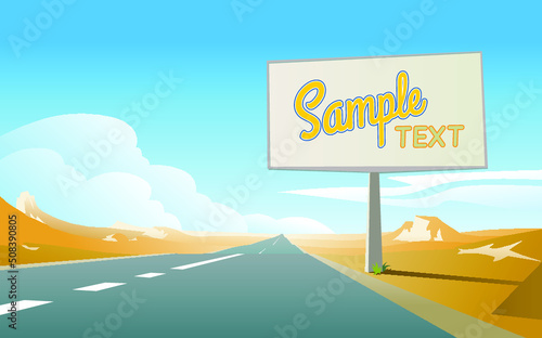 Road billboard. Road, aiming for a horizon in the deserted landscape and a big advertising billboard, with a blue sky and some clouds. Empty space leaves room for design elements, signs or text.