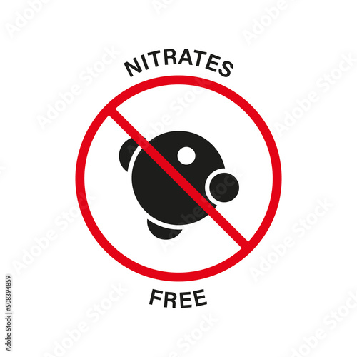 Nitrates Free Silhouette Black Icon. Nitrites in Food Ingredient Stop Sign. Nitrate Forbidden Symbol. Guarantee Non Nitrite Logo. Nutrition Certified Control. Isolated Vector Illustration