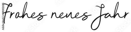 Frohes neues Jahr. Kalligrafischer Neujahr Gruß in Deutsch als Vektor. Weiser Hintergrund.
Übersetzung Deutsch in Englisch: Frohes neues Jahr ist Happy New Year.