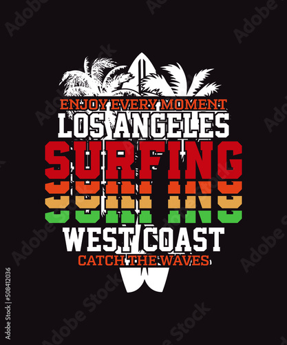 Enjoy Every Moment Los Angeles Surfing vector design