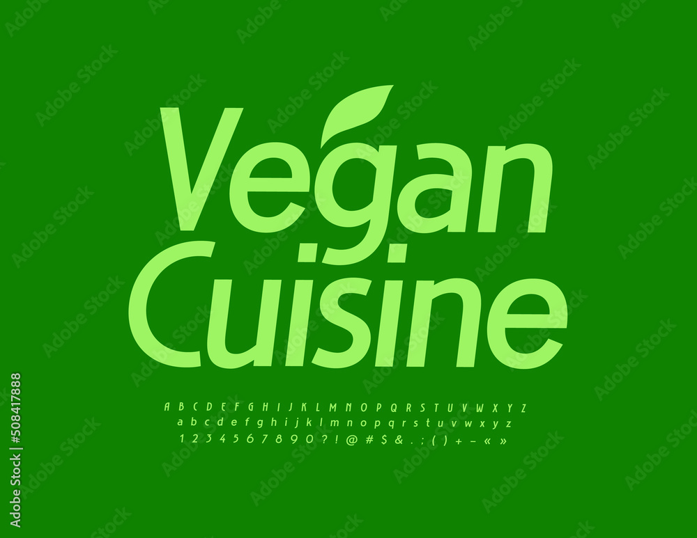 Vector green banner Vegan Cuisine with decorative Leaf. Stylish simple Font. Elegant Alphabet Letters, Numbers and Symbols set Vector green banner Vegan Cuisine with decorative Leaf. Stylish simple Font. Elegant Alphabet Letters, Numbers and Symbols set