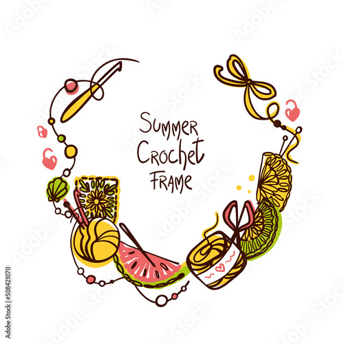 Crochet and knitting  hobby.  Summer crochet. Frame-decoration for a blog on knitting, magazine design and articles on knitting and needlework. Vector illustration.