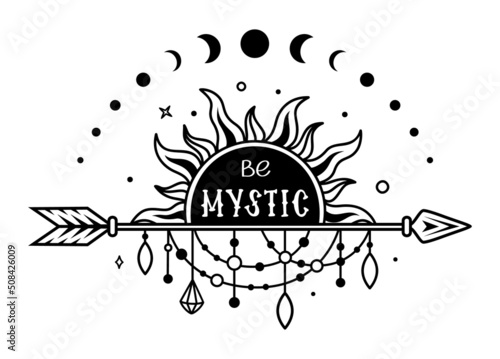 Boho sun with quote: Be mystic. Tribal design with arrow, threads and beads. Native american sign. Magic vector print.