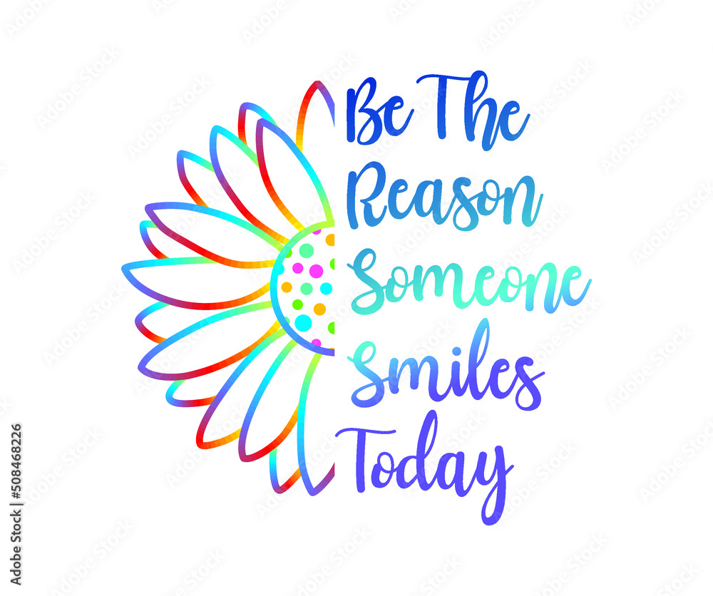 Be The Reason Someone Smiles Today Inspirational Quotes Vector Design For T shirt Designs, Mug Designs Keychain Designs And More 
