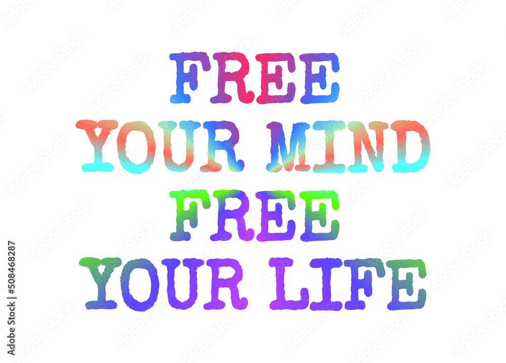 Free Your Mind Free Your life Inspirational Quotes Vector Design For T shirt Designs, Mug Designs Keychain Designs And More 