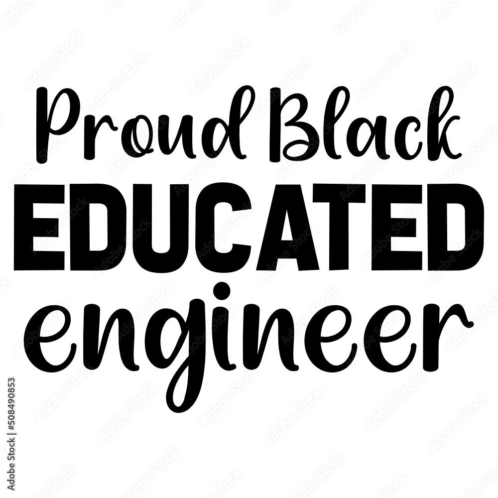 proud black educated engineer proud black educated engineer