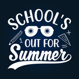 School's out for summer t shirt design, Summer quotes SVG t shirt design