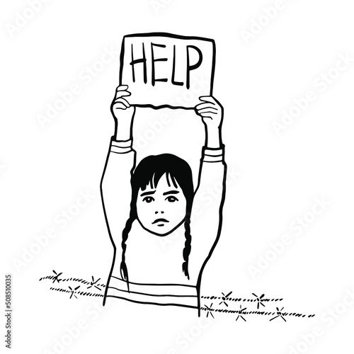 Little girl holding a poster with the inscription Help. Hand drawn child and barbed wire. Sketching isolated illustration.