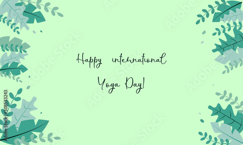 card with congratulations on the international day of yoga on a green background with green different leaves