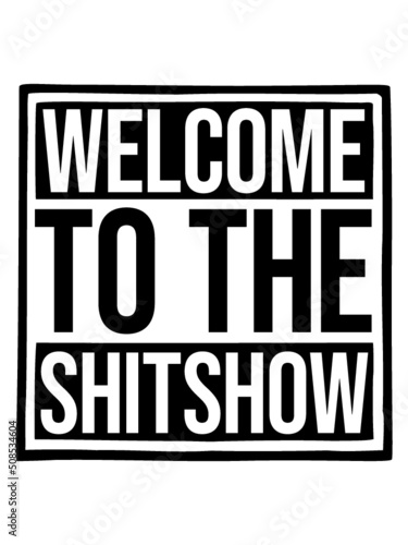 Lustiger Spruch Shitshow 